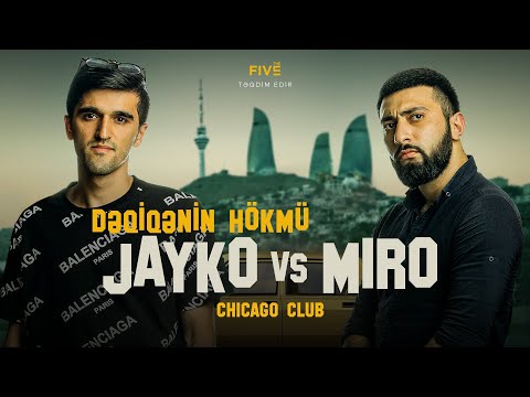 KƏLLƏ-KƏLLƏYƏ x #DəqiqəninHökmü: Jayko VS. Miro