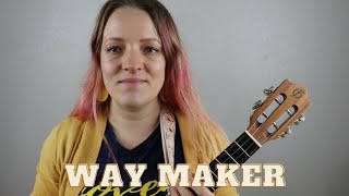 Way Maker - EASY ukulele tutorial