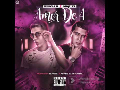 Amor de 4 - Kronak ❌ Osquel