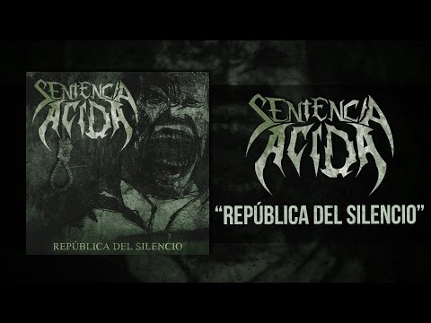 SENTENCIA ÁCIDA - República Del Silencio (FULL EP)