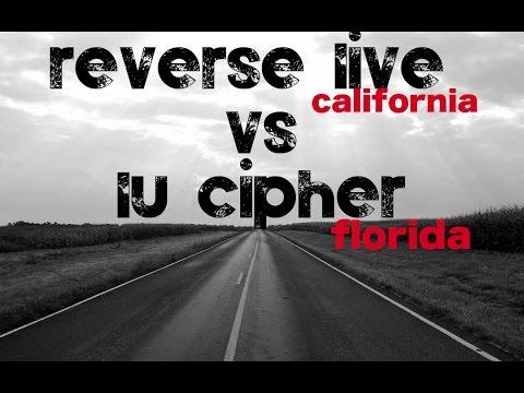 Reverse Live vs Lu Cipher