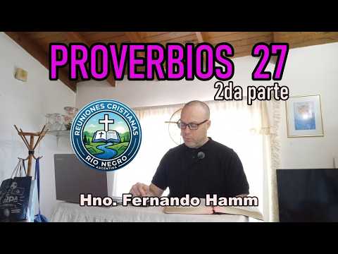 Proverbios 27 - 2da parte