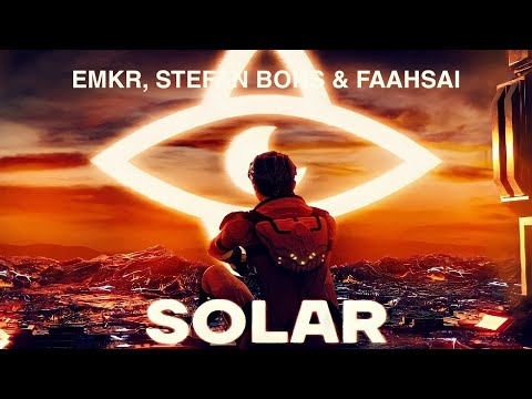 EMKR & Stefan Bors & Faahsai - Solar (Extended Mix) | Electro House