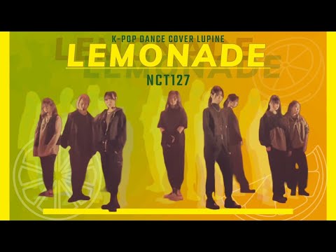 #27 [卒業公演2022]  Lemonade - NCT 127(엔시티 127) | KPOP DANCE COVER by LUPINE from Japan | 上智大学