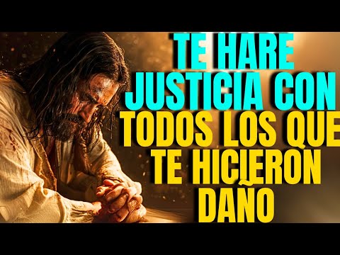 DIOS TE DICE: YO HARÉ JUSTICIA POR TI… A TODOS LOS QUE TE HICIERON DAÑO ( ENSEÑANZAS DE LA BIBLIA)