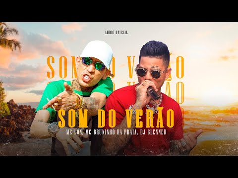 MC Lon, MC Bruninho da Praia - Som do Verão (Áudio Oficial) DJ Glenner