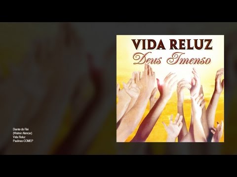 Vida Reluz - Diante do Rei