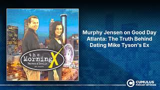 Murphy Jensen on Good Day Atlanta: The Truth Behind Dating Mike Tyson's Ex | The Morning X with...