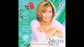 Nilüfer Yavuz  -  Gül Kuruttum   Gül Kuruttum