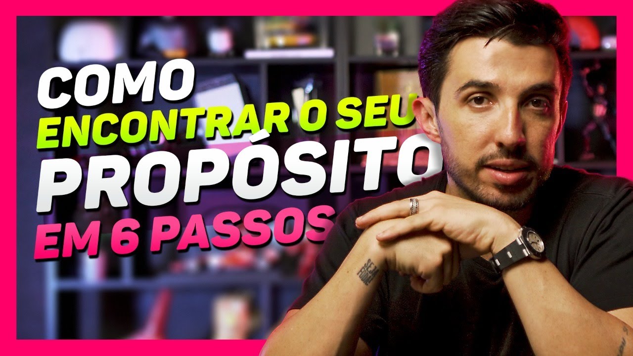 6 PASSOS para você encontrar o seu propósito | Caio Carneiro