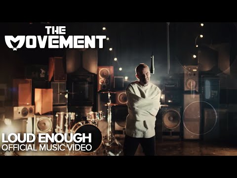 The Movement - Loud Enough (Official Music Video)