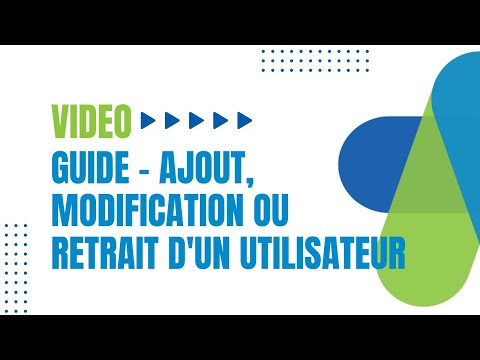 GUIDE – Ajout, modification ou retrait d&rsquo;un utilisateur