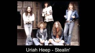 Stealin&#39; - Uriah Heep