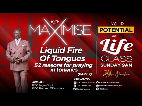 KICC Life Class | Liquid Fire Of Tongues Pt 2 | 05-06-2022