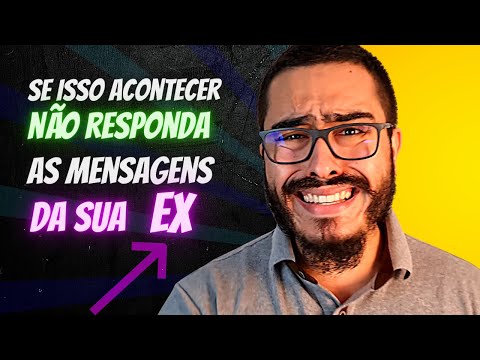 Se isso Acontecer NÃO RESPONDA As Mensagens Da SUA EX