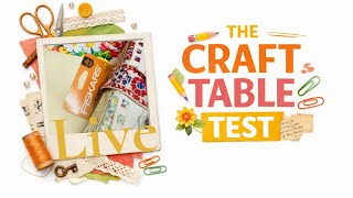 The Craft Table Test LIVE | Maker Finds, Mystery Tools & Crafting Together