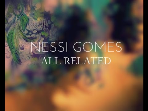 Nessi Gomes - All Related (Live)