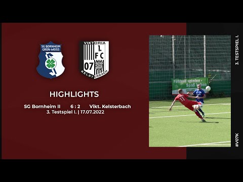 SG Bornheim II - Viktoria Kelsterbach | 3. Testspiel I. | Highlights | 17.07.2022