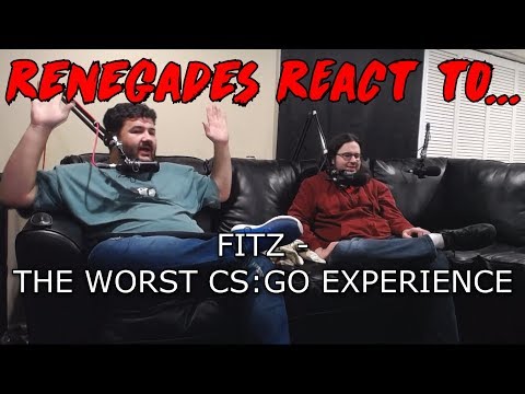Renegades React to... FITZ - THE WORST CS:GO EXPERIENCE