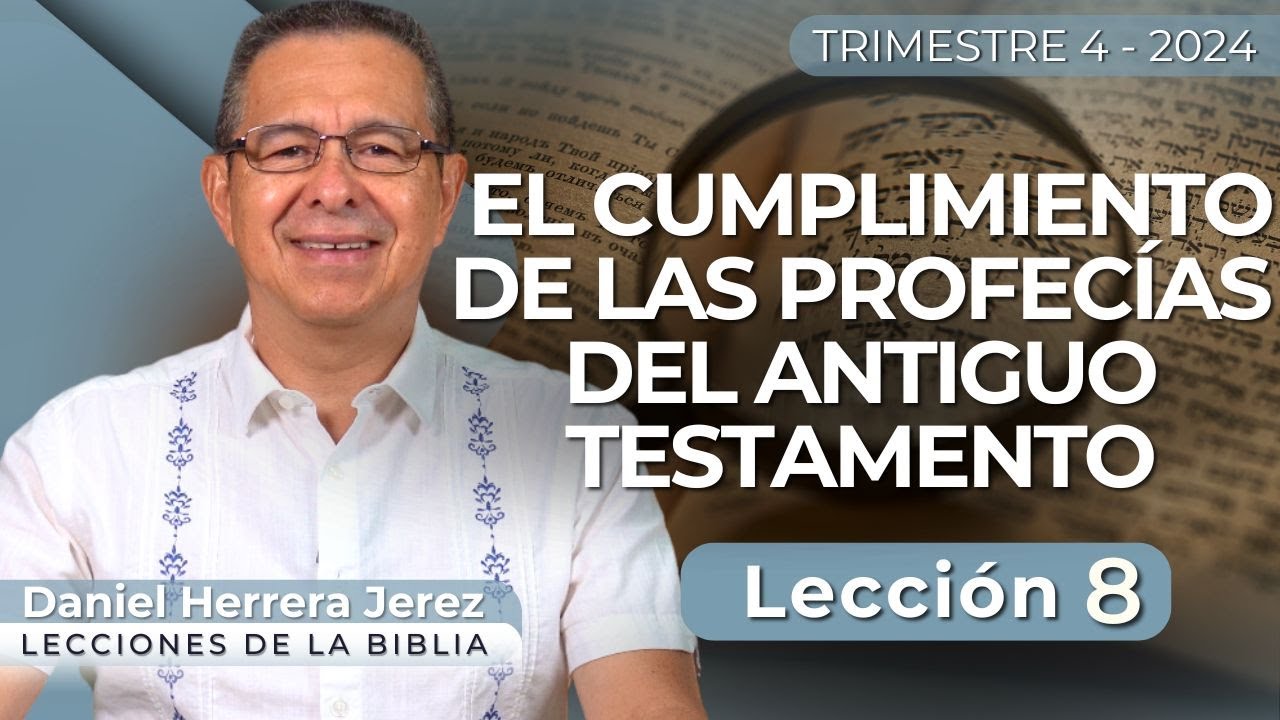 DANIEL HERRERA - LECCIÓN ESCUELA SABÁTICA - INTRODUCCIÓN 8- TRIMESTRE 4-2024