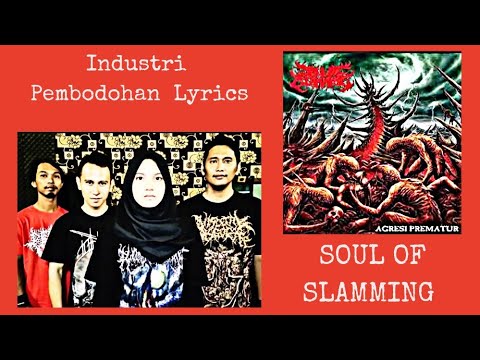 Soul Of Slamming : Industri Pembodohan Lyrics