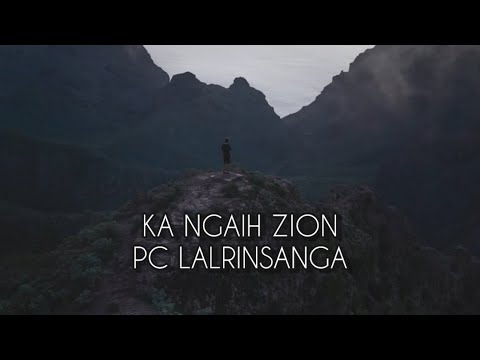 PC LALRINSANGA - KA NGAIH ZION LYRICS  (LIVE RECORD)