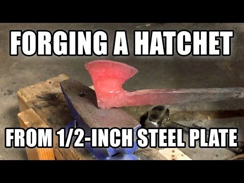 Forge a camp hatchet from half-inch steel plate (Part 1) Video