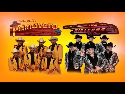 Conjunto Primavera Ft Rieleros Del Norte Mix Norteñas Que Dan Sed Edit 2023