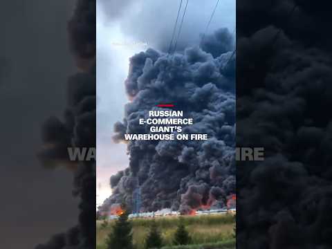 Russian e-commerce giant’s warehouse on fire