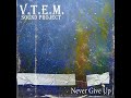 V.T.E.M.%20Sound%20Project%20-%20Never%20give%20up