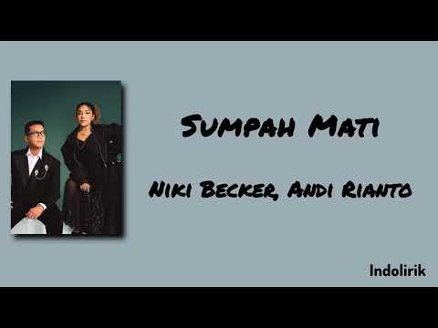 Sumpah Mati - Niki Becker feat. Andi Rianto | Lirik Lagu