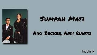 Download lagu Sumpah Mati - Niki Becker feat. Andi Rianto | Lirik Lagu mp3