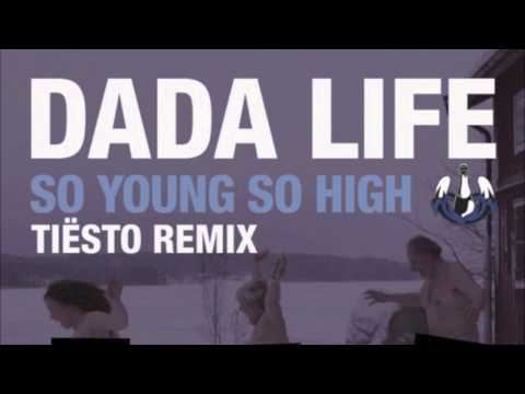 Dada Life - So Young So High (Tiësto Remix) PREVIEW