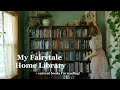 Creating My Dream Home Library My Book Collection And Favorite Stories