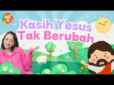Kasih Yesus Tak Berubah ❤️ (Gerak & Lagu Sekolah Minggu) | UC Kidz