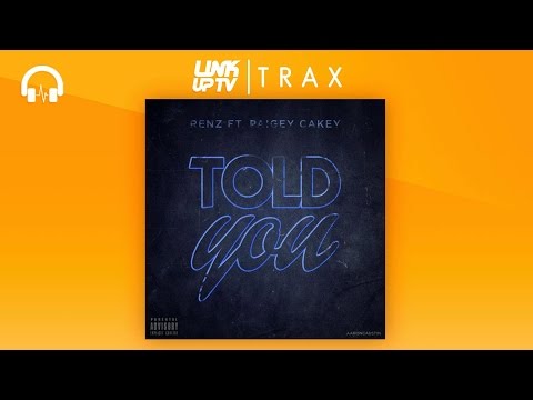 RENZ ft. Paigey Cakey - Told You (Prod. By Jay Jay Musika)