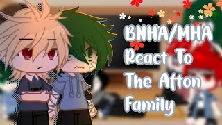 BNHA/MHA React To The Afton Family (AU!)
