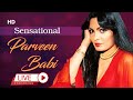 Superhits Of Parveen Babi | Remembering Bold And Beautiful Actress | Bollywood Classic Songs | Retro