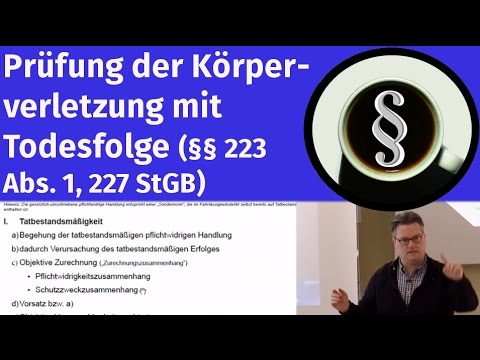 Prüfung der Körperverletzung mit Todesfolge (§§ 223 Abs. 1, 227 StGB)
