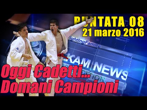 FIJLKAM NEWS 08 - Oggi Cadetti... Domani Campioni