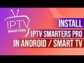 How To Install IPTV Smarters Pro Smart TV And Google TV