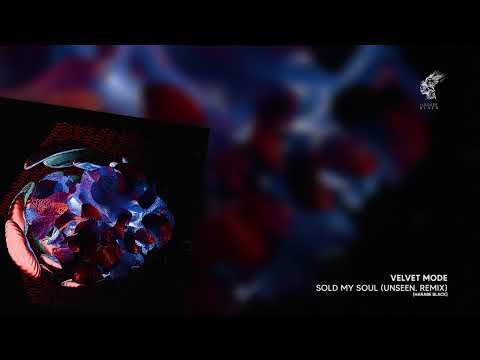 Velvet Mode - Sold My Soul (Unseen Remix) [Harabe Black]