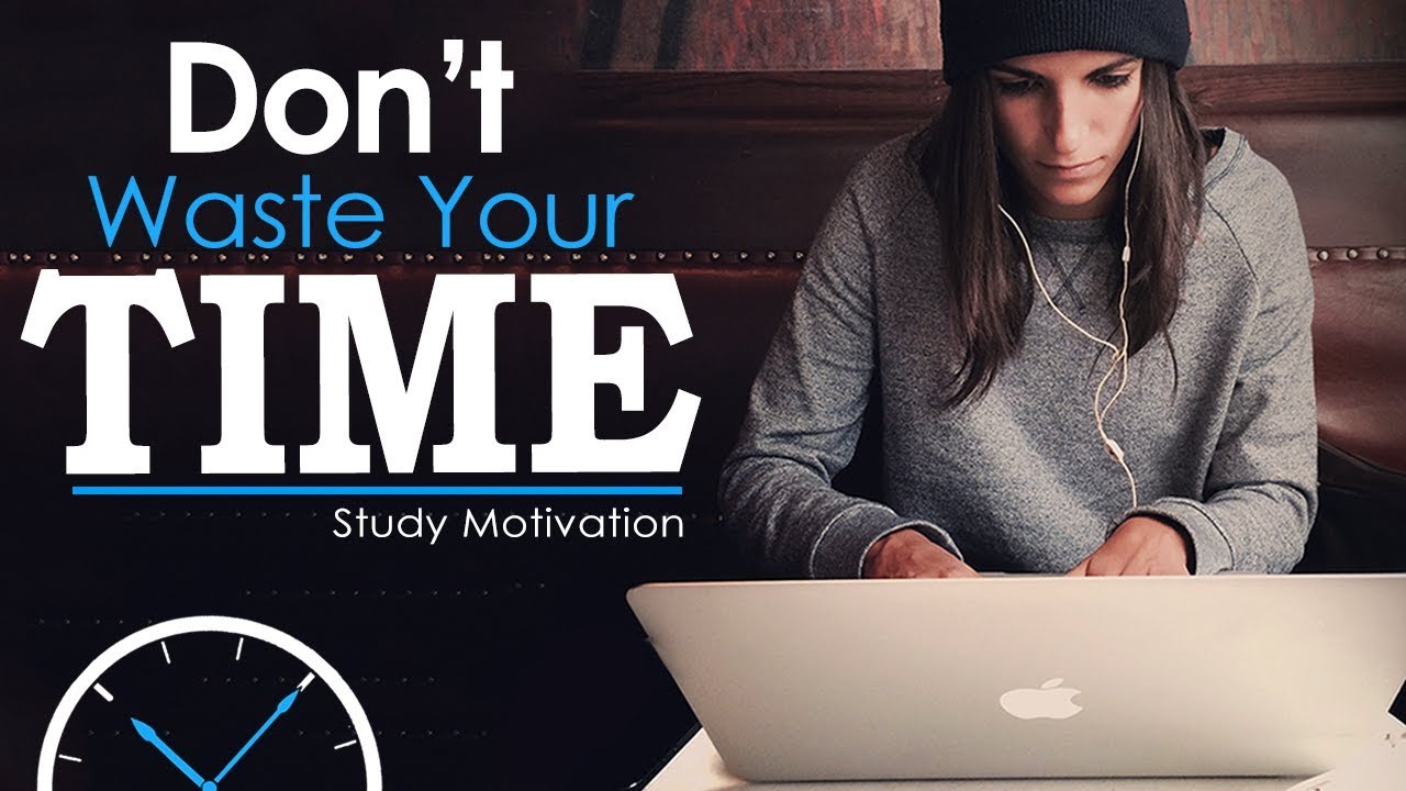 DON'T WASTE TIME - Best Study Motivation for Success & Students (Most Eye Opening Video)