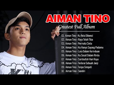 Aiman Tino Greatest Full Album 2022 ~ Aiman Tino Best Songs Collection