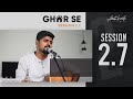 Ghar Se Session 2.7 | Mere Jeevan ka Maqsad | Saare Srishti Ke Maalik
