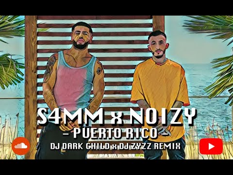 S4MM x Noizy - Puerto Rico (DJ Dark Child x DJ Zyzz Remix)