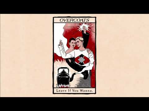 Overcoats - Leave If You Wanna (Official Audio) video audio cancion 2020