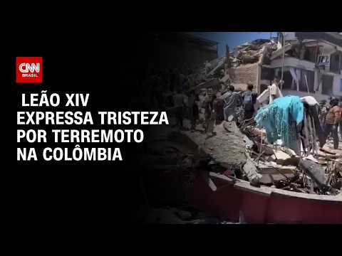 Papa Leão XIV expressa “profunda tristeza” após terremoto na Colômbia | BASTIDORES CNN