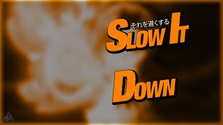 Slow It Down Music Video