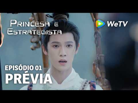 【Princesa e Estrategista】EP01 | Prévia | Li Yun Rui e Meng Zi Yi | WeTV
